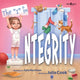 Book cover of: "I" in Integrity. By: Julia Cook