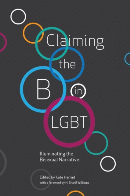 Book cover of: Claiming the B in LGBT. By: Kate Harrad