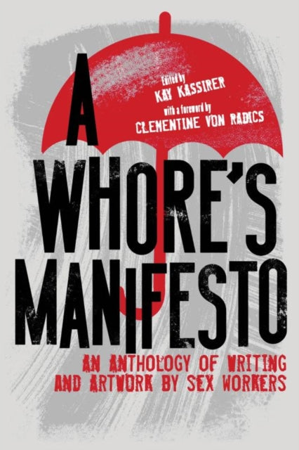 Book cover of: Whore's Manifesto. By: Kay Kassirer