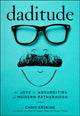Book cover of: Daditude. By: Chris Erskine