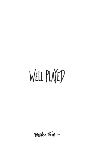 Book cover of: Well Played. By: Beau Sia