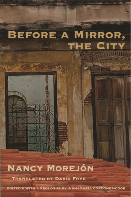 Book cover of: Before A Mirror, The City. By: Nancy Morejon