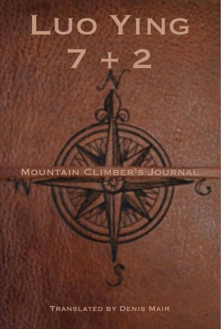 Book cover of: Seven + Two: A Mountain Climber's Journal. By: Luo Ying