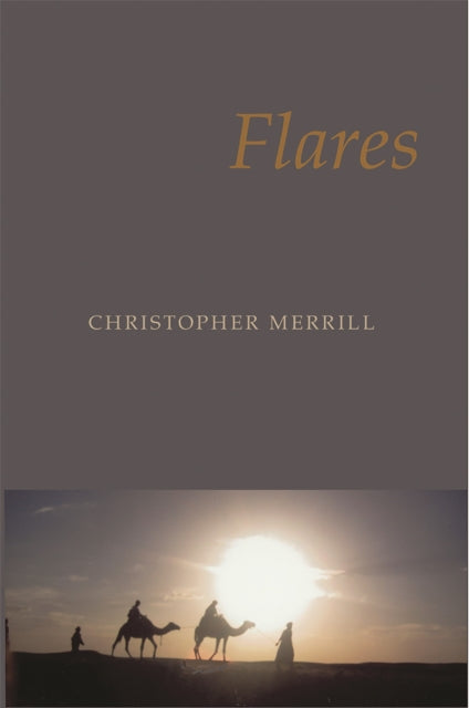 Book cover of: Flares. By: Christopher Merrill