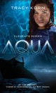 Book cover of: Aqua. By: Tracy Korn