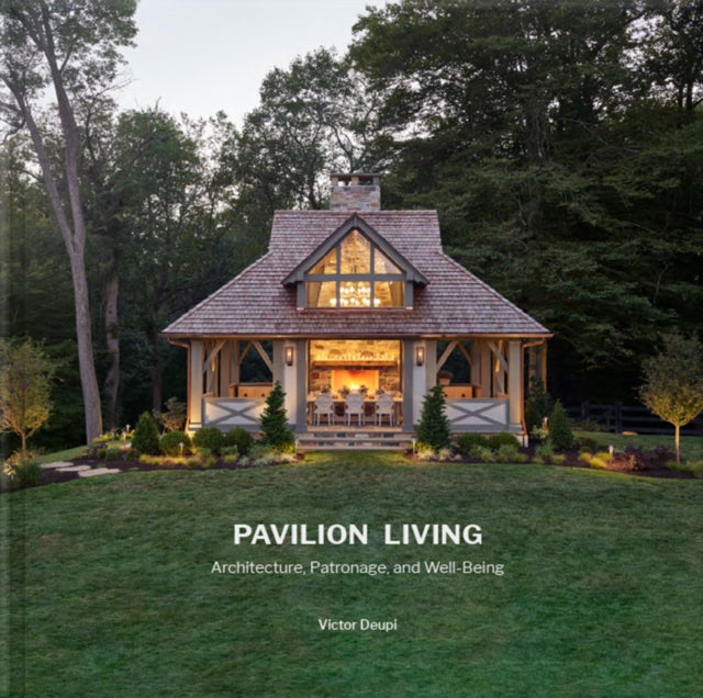 Book cover of: Pavilion Living. By: Victor Deupi