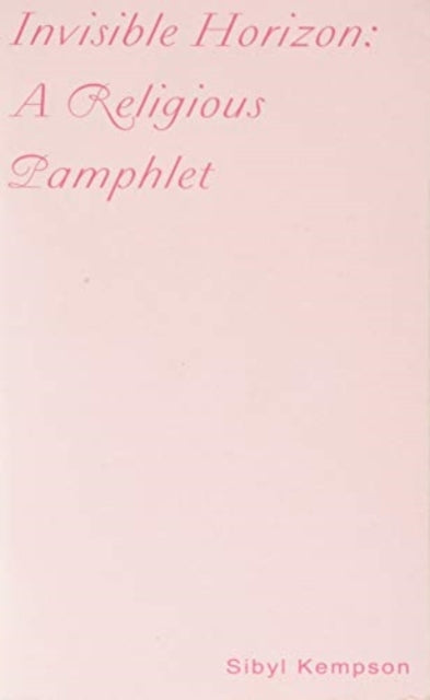Book cover of: Invisible Horizon: A Religious Pamphlet. By: Sibyl Kempson