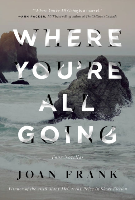 Book cover of: Where You're All Going. By: Joan Frank