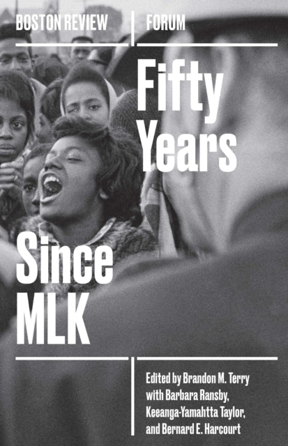 Book cover of: Fifty Years Since MLK. By: Brandon Terry