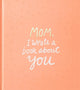 Book cover of: Mom, I Wrote a Book about You. By: M.H. Clark