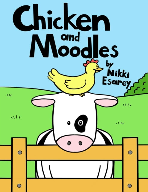 Book cover of: Chicken and Moodles. By: Nikki Esarey