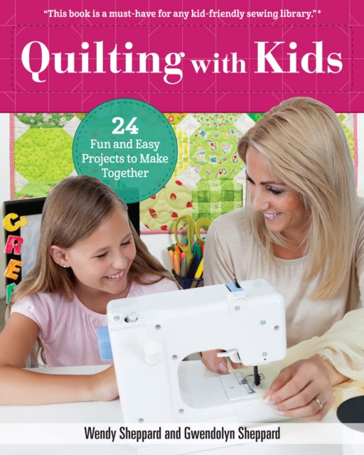 Book cover of: Quilting with Kids. By: Wendy Sheppard