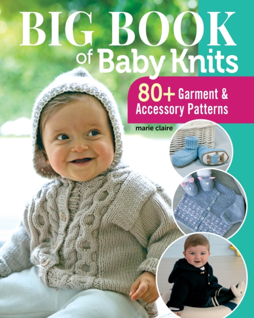 Book cover of: Big Book of Baby Knits. By: Editions Marie Claire