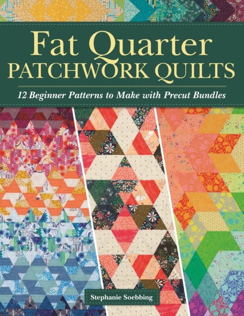 Book cover of: Fat Quarter Patchwork Quilts. By: Stephanie Soebbing