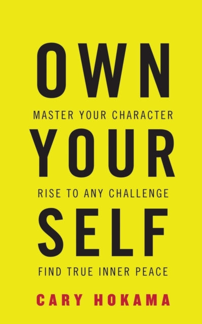 Book cover of: Own Your Self. By: Cary Hokama