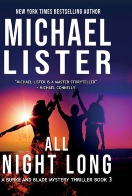 Book cover of: All Night Long. By: Michael Lister