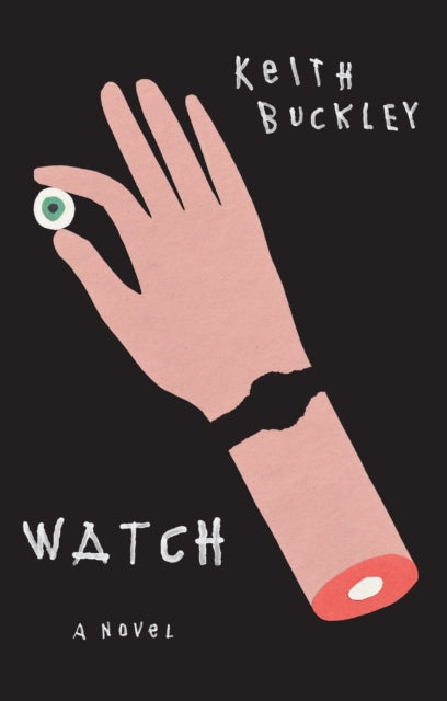 Book cover of: Watch. By: Keith Buckley