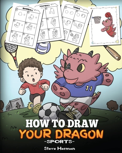 Book cover of: How To Draw Your Dragon (Sports)