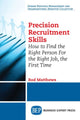 Book cover of: Precision Recruitment Skills. By: Rod Matthews