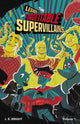Book cover of: Legion of Forgettable Supervillains Society. By: J. E. Bright