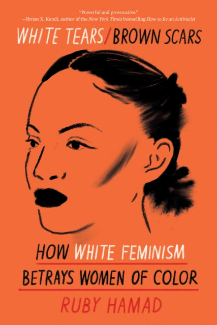 Book cover of: White Tears/Brown Scars. By: Ruby Hamad