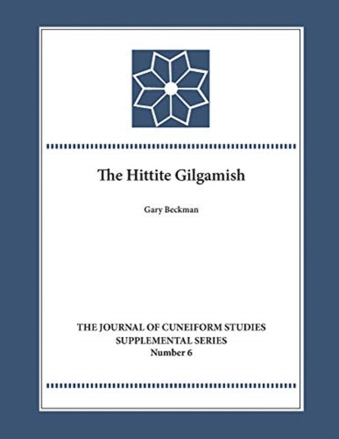 Book cover of: Hittite Gilgamesh. By: Gary M. Beckman