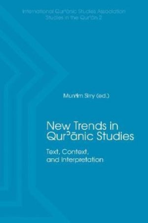 New Trends in Qur'nic Studies