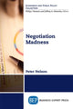 Book cover of: Negotiation Madness. By: Peter Nelson