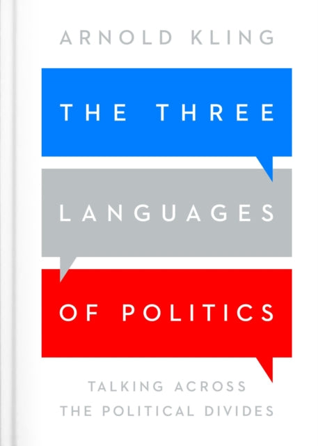 Book cover of: Three Languages of Politics. By: Arnold Kling