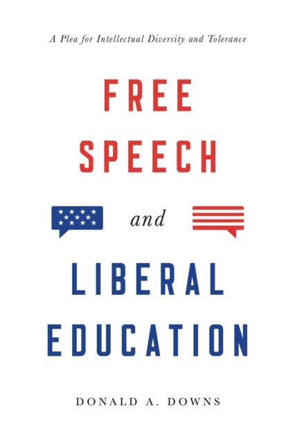 Book cover of: Free Speech and Liberal Education. By: Donald Downs
