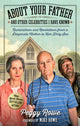 Book cover of: About Your Father and Other Celebrities I Have Known. By: Peggy Rowe