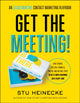 Book cover of: Get the Meeting!. By: Stu Heinecke