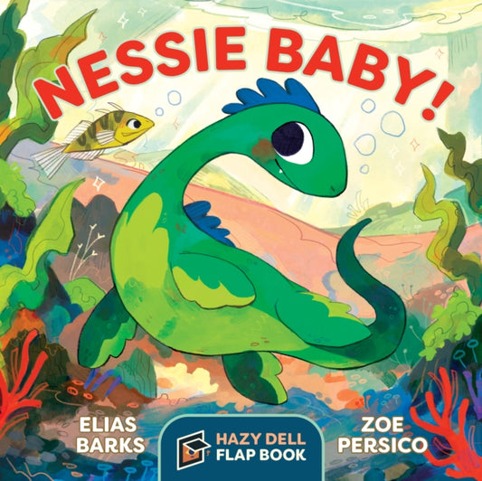 Nessie Baby!, A Hazy Dell Flap Book 9781948931298 Elias Barks