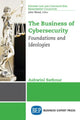 Book cover of: Business of Cybersecurity. By: Ashwini Sathnur