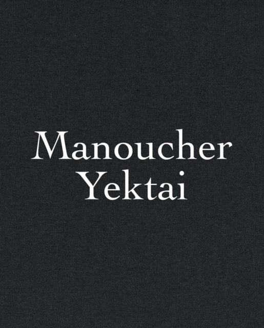 Book cover of: Manoucher Yektai. By: Manoucher Yektai