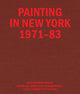 Book cover of: Painting in New York 1971–83. By: Hilton Als
