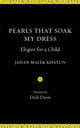 Book cover of: Pearls That Soak My Dress. By: Jahan Malek Khatun