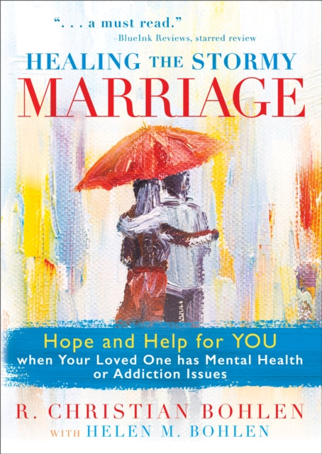 Book cover of: Happy After All: Hope, Healing, and Humor for a Marriage with Emotional, Mental, or Addiction Issues. By: R. Christian Bohlen