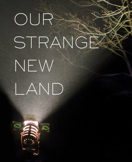 Book cover of: Our Strange New Land. By: Alex Harris
