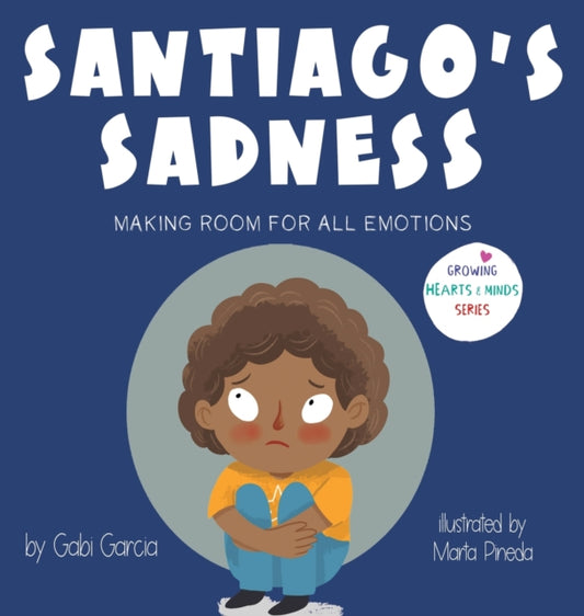 Book cover of: Santiago's Sadness. By: Gabi Garcia