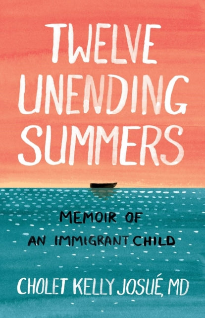 Book cover of: Twelve Unending Summers. By: Cholet Kelly Josué