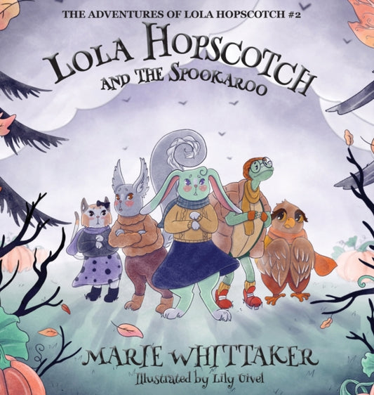 Book cover of: Lola Hopscotch and the Spookaroo. By: Marie Whittaker