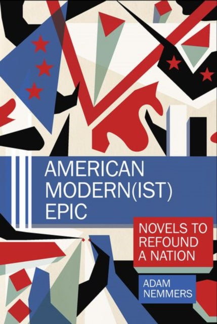 Book cover of: American Modern(ist) Epic. By: Adam Nemmers