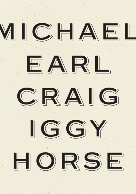 Book cover of: Iggy Horse. By: Michael Earl Craig