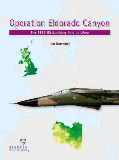Book cover of: Operation Eldorado Canyon. By: Jim Rotramel