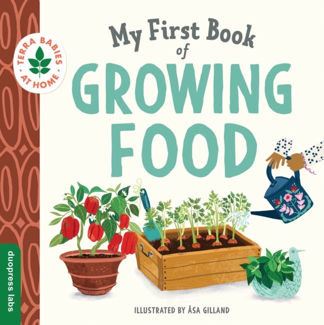Book cover of: My First Book of Growing Food. By: duopress duopress labs