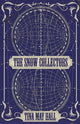 Book cover of: Snow Collectors. By: Tina May Hall
