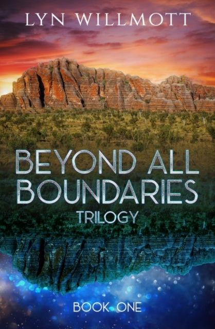 Book cover of: Beyond All Boundaries Trilogy - Book One. By: Lyn Willmott
