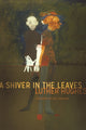 Book cover of: Shiver in the Leaves. By: Luther Hughes