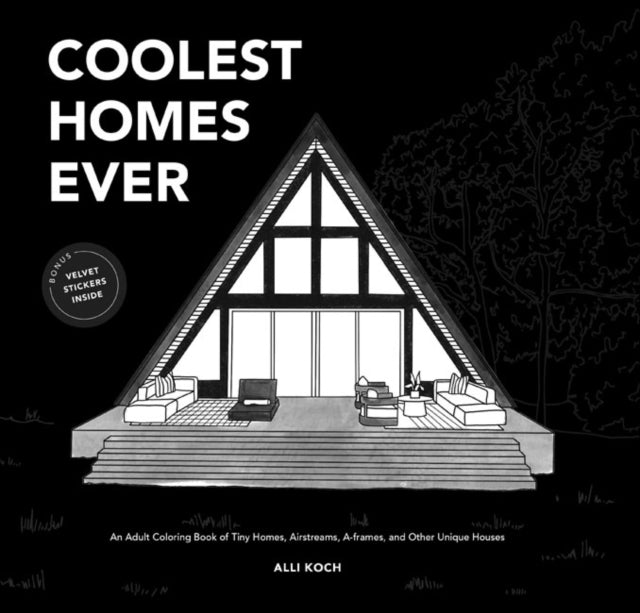 Book cover of: Coolest Homes Ever. By: Alli Koch